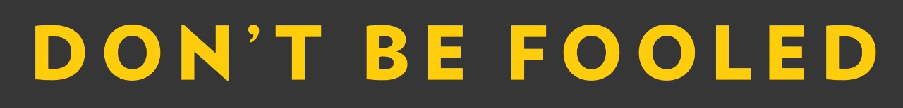 Print Don't be fooled logo